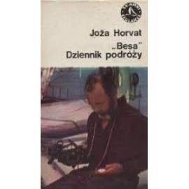 "Besa" Dziennik podróży Joza Horvat
