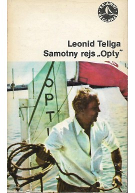 Samotny rejs "Opty" Leonid Teliga