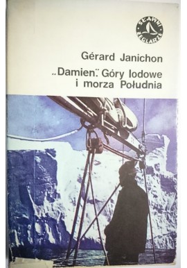 "Damien." Góry lodowe i morza Południa Gerard Janichon