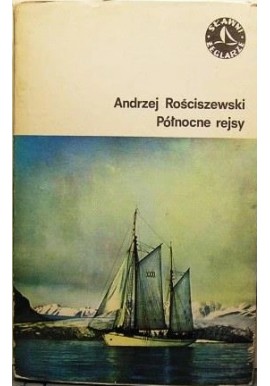 Północne rejsy Andrzej Rościszewski