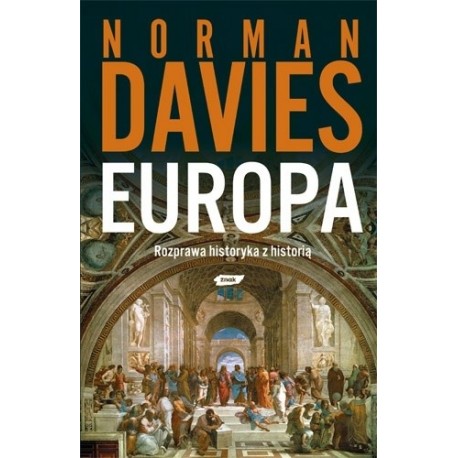 Europa Rozprawa historyka z historią Norman Davies