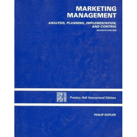 Marketing Management Analysis, planning, implementation and control Philip Kotler