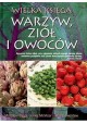 Wielka księga warzyw, ziół i owoców Matthew Biggs, Jekka McVicar, Bob Flowerdew