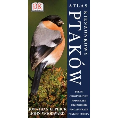 Atlas kieszonkowy ptaków Jonathan Elphick, John Woodward