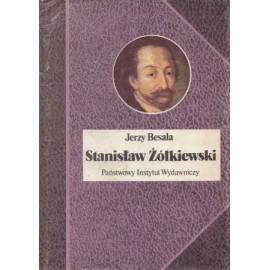 Stanisław Żółkiewski Jerzy Besala Seria Biografie Sławnych Ludzi