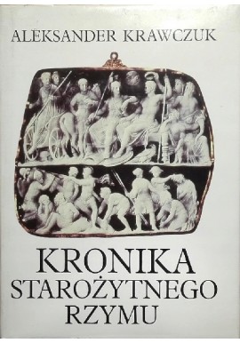 Kronika Starożytnego Rzymu Aleksander Krawczuk