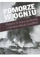 Pomorze w ogniu. Historia II wojny światowej i nieznane relacje świadków Marcin Ręczmin, Maciej Drzewicki (red.)