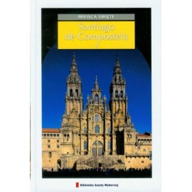 Santiago de Compostela Seria Miejsca Święte Paweł F. Nowakowski