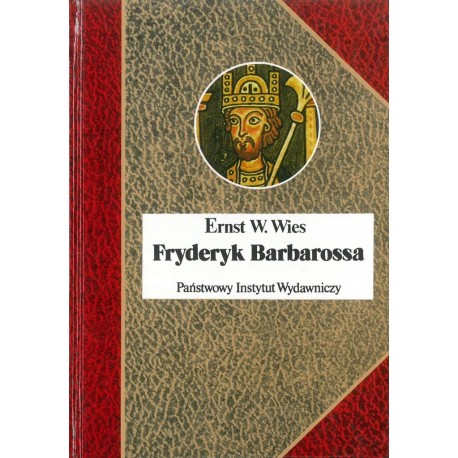Fryderyk Barbarossa Ernst W. Wies Seria Biografie Sławnych Ludzi