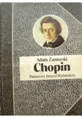 Chopin Adam Zamoyski Seria Biografie Sławnych Ludzi