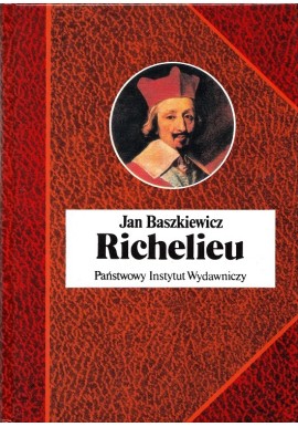 Richelieu Jan Baszkiewicz Seria Biografie Sławnych Ludzi