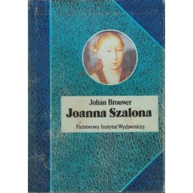 Joanna Szalona Johan Brouwer Seria Biografie Sławnych Ludzi