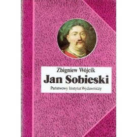 Jan Sobieski Zbigniew Wójcik Seria Biografie Sławnych Ludzi