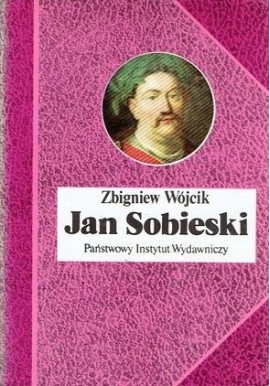 Jan Sobieski Zbigniew Wójcik Seria Biografie Sławnych Ludzi