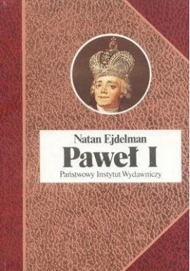 Paweł I Natan Ejdelman Seria Biografie Sławnych Ludzi