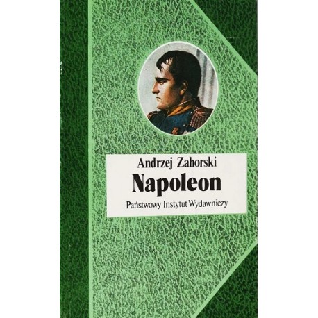Napoleon Andrzej Zahorski Seria Biografie Sławnych Ludzi