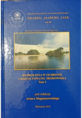 Hydrologia w ochronie i kształtowaniu środowiska Tom 2 Artur Magnuszewski (red.)