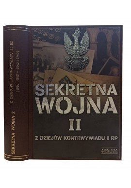 Sekretna wojna II Z dziejów kontrwywiadu II RP (1914) 1918-1945 (1948) Zbigniew Nawrocki (red.)