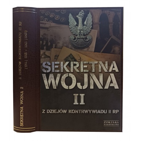 Sekretna wojna II Z dziejów kontrwywiadu II RP (1914) 1918-1945 (1948) Zbigniew Nawrocki (red.)