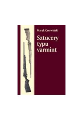 Sztucery typu varmint Marek Czerwiński