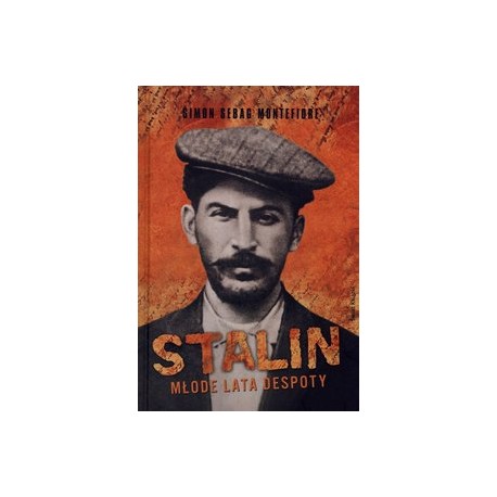 Stalin. Młode lata despoty Simon Sebag Montefiore