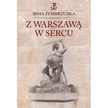 Z Warszawą w sercu Irma Zembrzuska