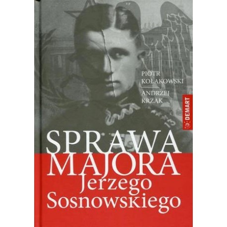 Sprawa majora Jerzego Sosnowskiego Piotr Kołakowski, Andrzej Krzak