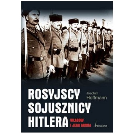 Rosyjscy sojusznicy Hitlera Własow i jego armia Joachim Hoffmann
