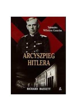 Arcyszpieg Hitlera Richard Bassett