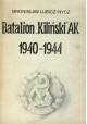 Batalion "Kiliński" AK 1940-1944 Bronisław Lubicz-Nycz