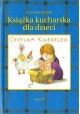 Cecylia Knedelek Książka kucharska dla dzieci Tom 3 Joanna Krzyżanek