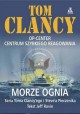 Morze ognia OP-Center Centrum Szybkiego Reagowania Tom Clancy