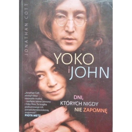 Yoko i John Dni, których nigdy nie zapomnę Jonathan Cott