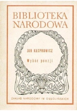Wybór poezji Jan Kasprowicz Seria BN
