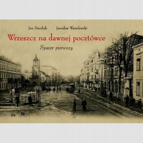 Wrzeszcz na dawnej pocztówce spacer pierwszy Jan Daniluk Jarosław Wasielewski