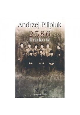 2586 kroków Andrzej Pilipiuk