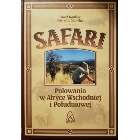 Safari Polowania w Afryce Wschodniej i Południowej Kardasz Sapieha