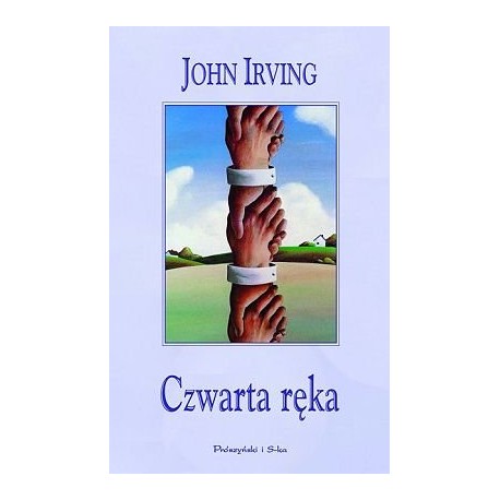 John Irving Czwarta ręka