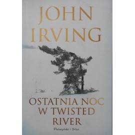 Ostatnia noc w Twisted River John Irving