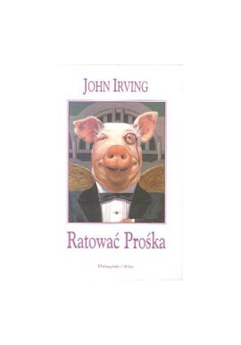 Ratować Prośka John Irving