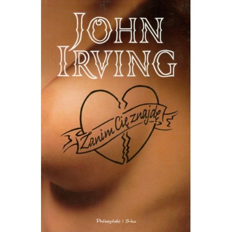 Zanim Cię znajdę John Irving