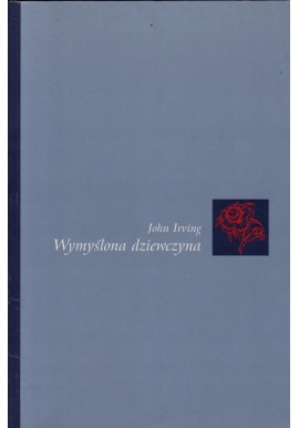 Wymyślona dziewczyna John Irving