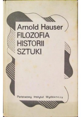 Filozofia historii sztuki Arnold Hauser