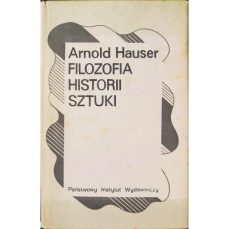 Filozofia historii sztuki Arnold Hauser