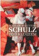 Schulz pod kluczem Wiesław Budzyński