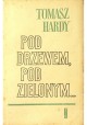 Pod drzewem, pod zielonym Tomasz Hardy