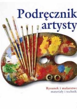 Podręcznik artysty. Rysunek i malarstwo, materiały i techniki Angela Gair