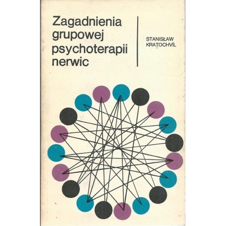 Zagadnienia grupowej psychoterapii nerwic Stanisław Kratochvil