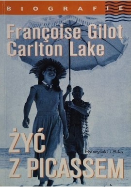 Żyć z Picassem Francoise Gilot, Carlton Lake