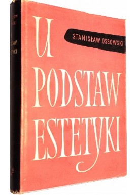 U podstaw estetyki Stanisław Ossowski